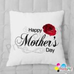 Happy Mothers Day with Rose Printed Cushion
