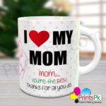 I Love My Mom Mug Best Mom Ever I Love You Mom Mug