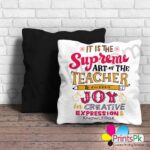 Teacher Pillow It is the Supreme Art of the Teacher to Awaken Joy in Creative Expression & Knowledge Printed Cushion