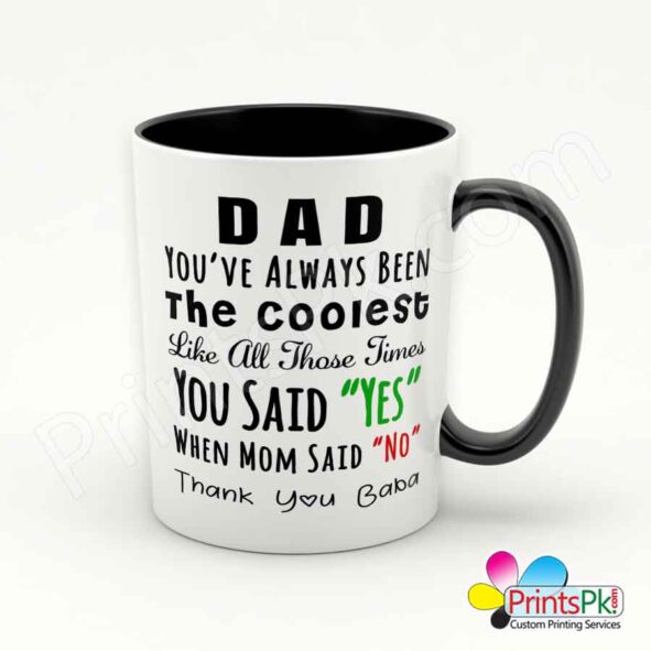 Dad,-You’ve-Always-Been-The-Coolest-Like-All-Those-Times-You-Said-“Yes”-When-Mom-Said-“No”-Thankyou-Baba-mug