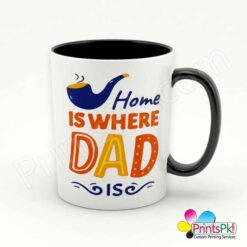 Home is Where Dad Is Mug