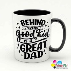 Behind Every Good kid is a Great Dad Mug