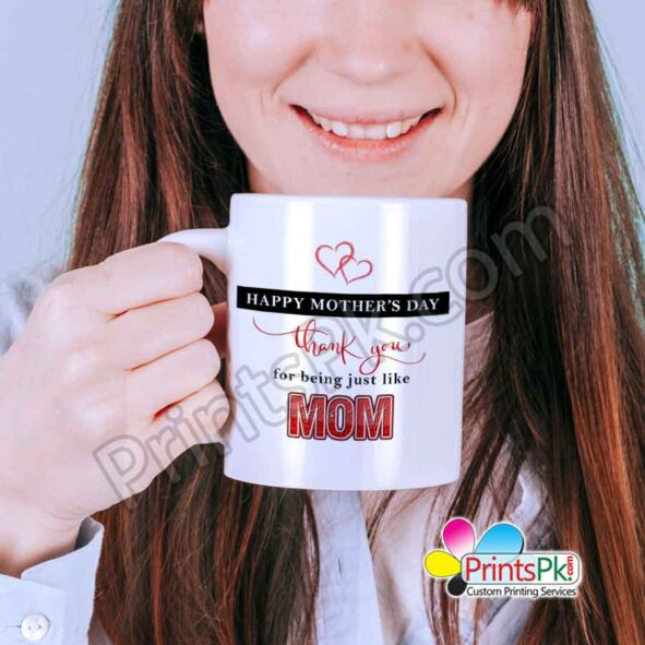 Happy Mother’s Day Thank You for being just Mom Mug,