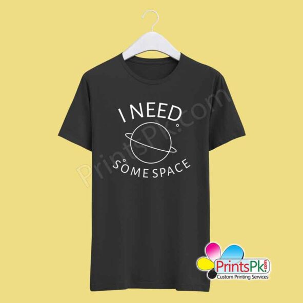 I need some space t shirt