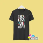 Talk Less Do More T-Shirt