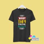 What They Think You Can't T-Shirt