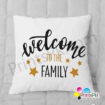 Welcome to the Family cushion Best welcoming gift for everyone