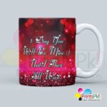 1 Day You will be Mine and Until then i will Wait qoute Mug