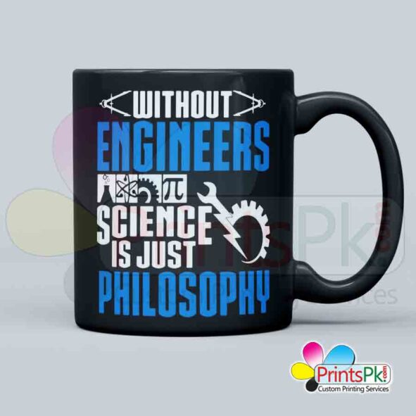 Without Engineers Science is just philosphy qoute mug for engineers, Mug for engineers