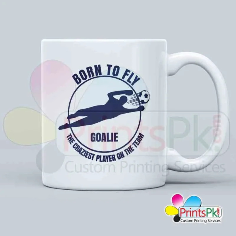 Goalie Mug, Born to fly mug, The craziest player in the team football mug