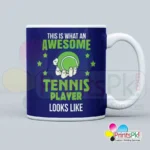 This Is What An Awesome Tennis Player Looks Like Mug