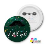 Dulha Ka Bhanja Badge, Customized Pin Badges Online in Pakistan