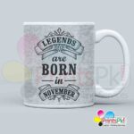 Legends Are Born in November Mug