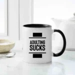 Adulting Sucks Mug