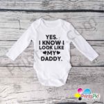 Yes I Know I Look Like My Daddy Baby Romper
