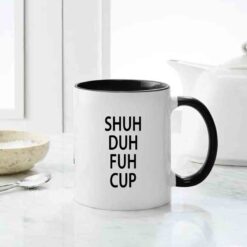 Shuh Duh Fuh Cup, Inappropriate thoughts mug